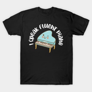 i speak fluent piano T-Shirt